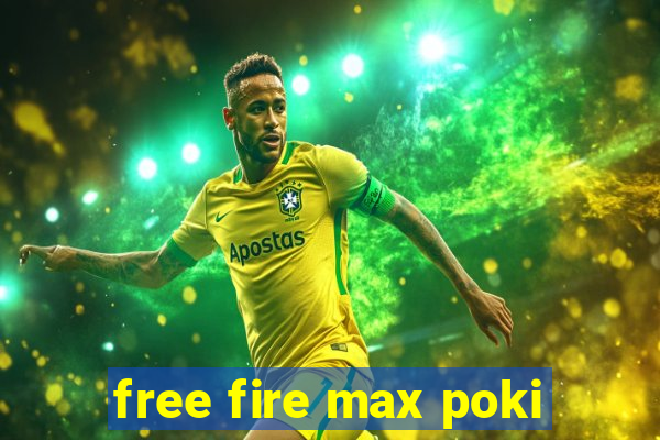 free fire max poki