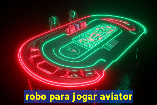 robo para jogar aviator