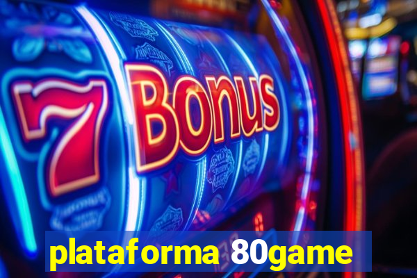 plataforma 80game