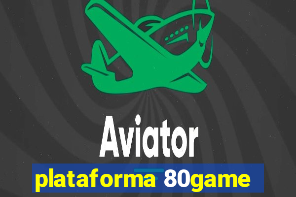 plataforma 80game