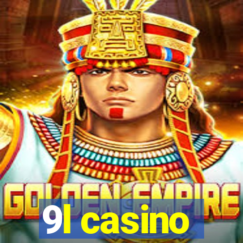 9l casino