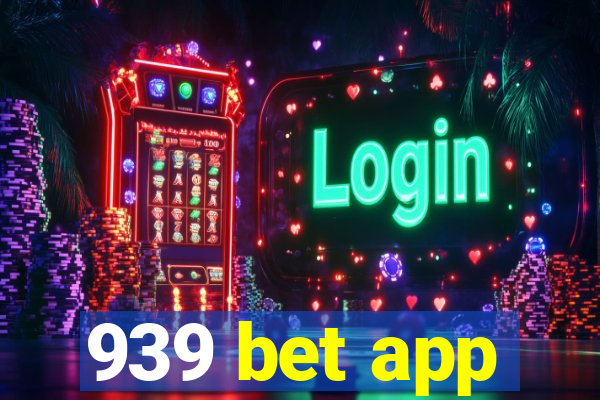 939 bet app