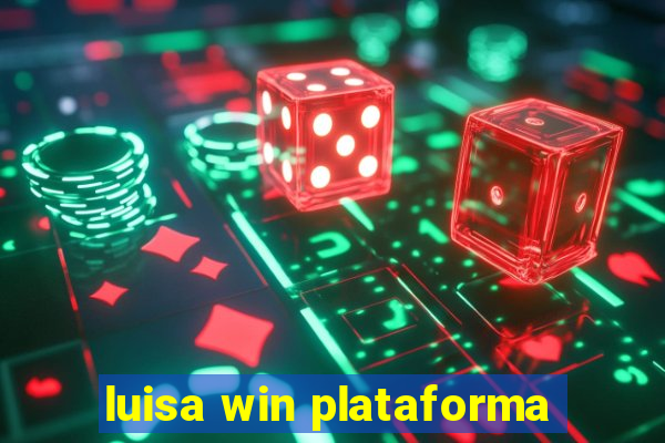 luisa win plataforma