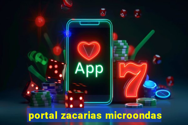 portal zacarias microondas