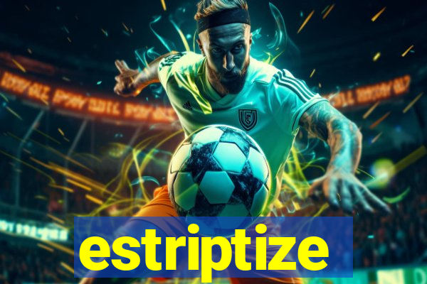 estriptize