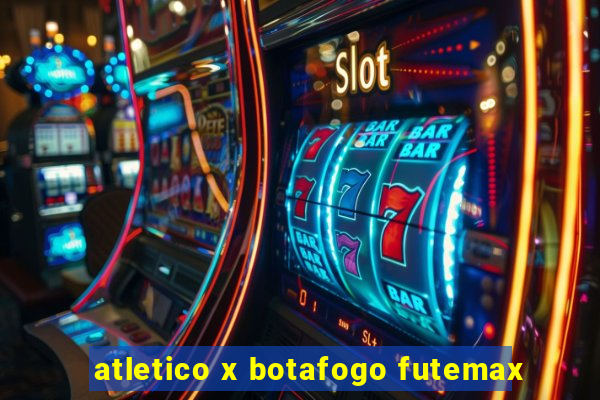 atletico x botafogo futemax