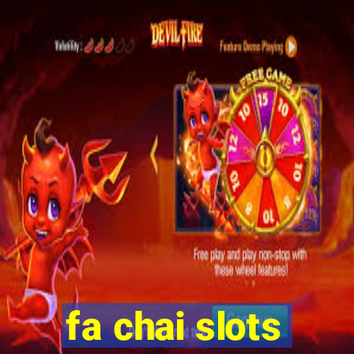 fa chai slots