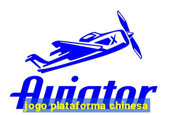 jogo plataforma chinesa