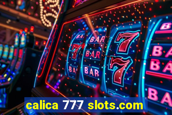 calica 777 slots.com