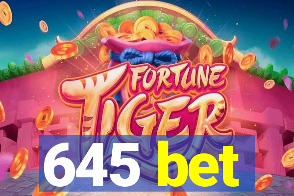 645 bet