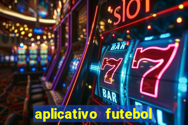 aplicativo futebol da hora 3.7