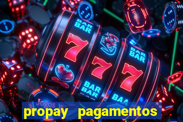 propay pagamentos ltda jogos