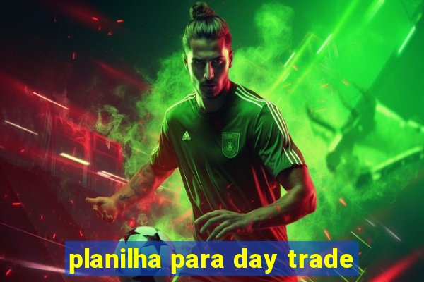 planilha para day trade