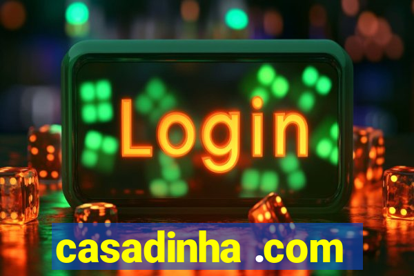 casadinha .com