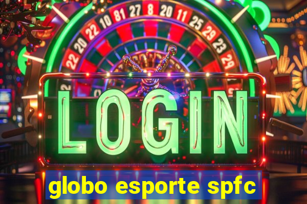 globo esporte spfc