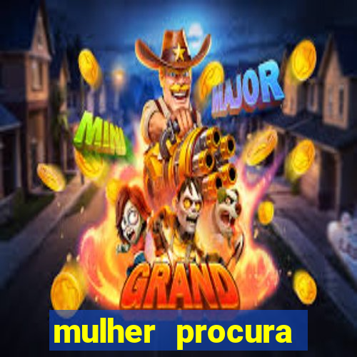 mulher procura homem bahia