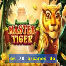 os 78 arcanos do tarot e seus significados pdf