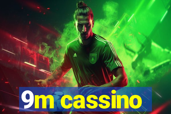 9m cassino