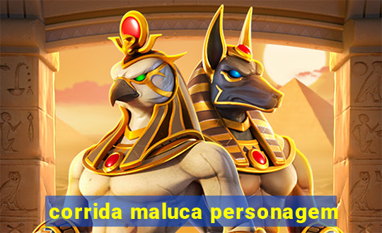 corrida maluca personagem