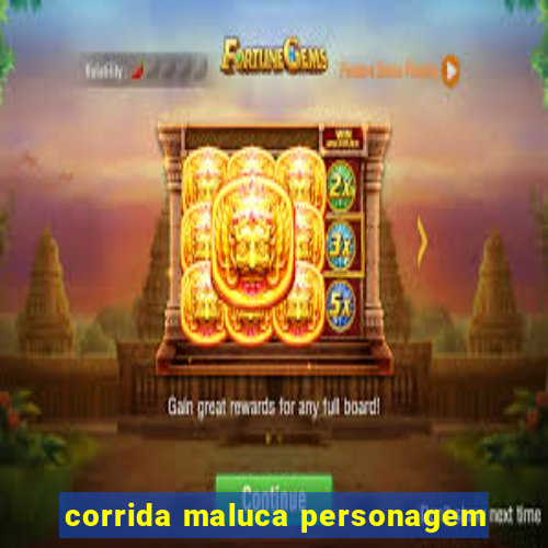 corrida maluca personagem