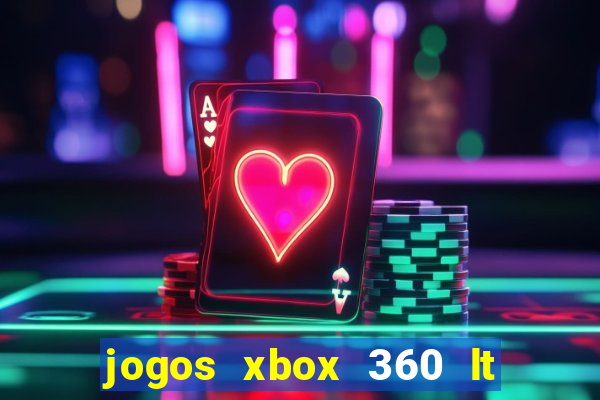 jogos xbox 360 lt 3.0 download