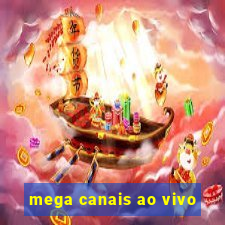 mega canais ao vivo