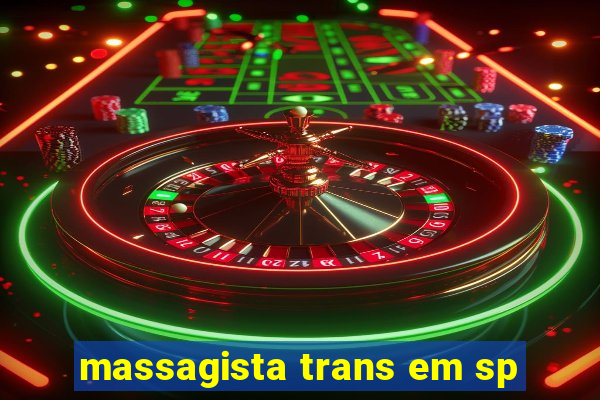 massagista trans em sp