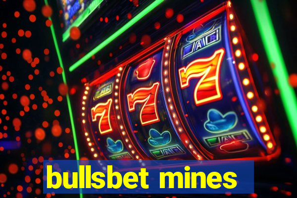 bullsbet mines