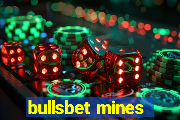 bullsbet mines