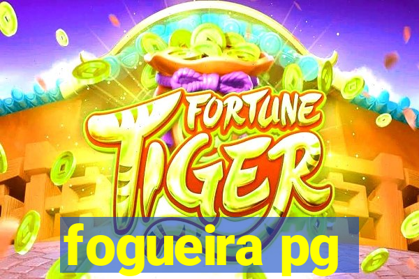 fogueira pg