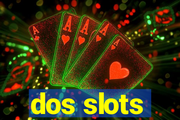 dos slots