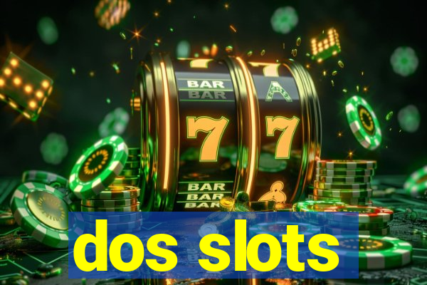 dos slots