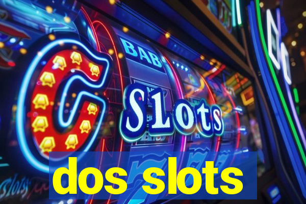 dos slots