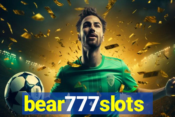 bear777slots