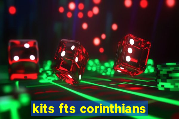 kits fts corinthians