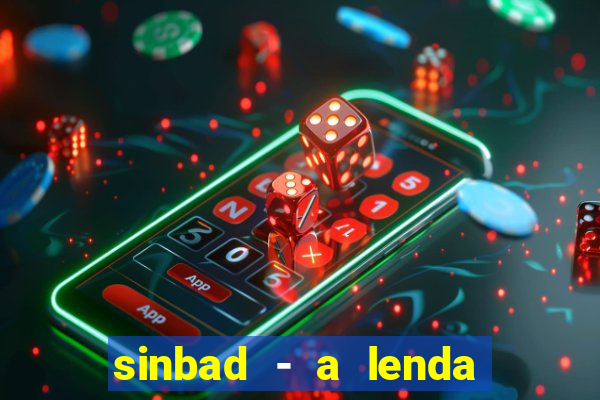 sinbad - a lenda dos sete mares superflix