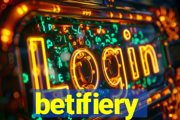 betifiery