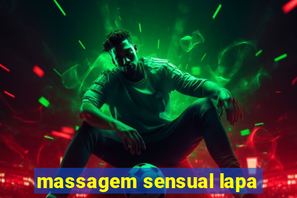 massagem sensual lapa