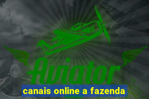 canais online a fazenda