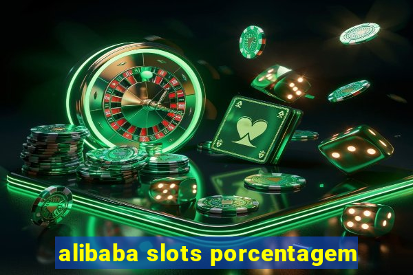 alibaba slots porcentagem