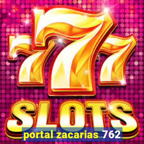 portal zacarias 762