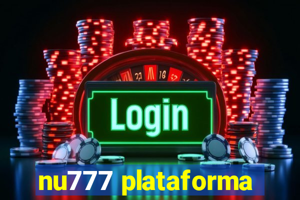 nu777 plataforma