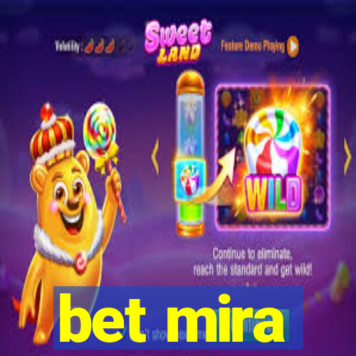 bet mira