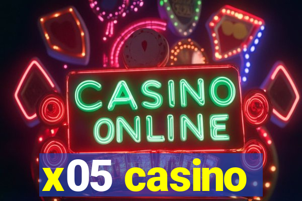 x05 casino