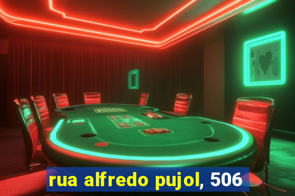 rua alfredo pujol, 506