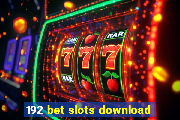 192 bet slots download