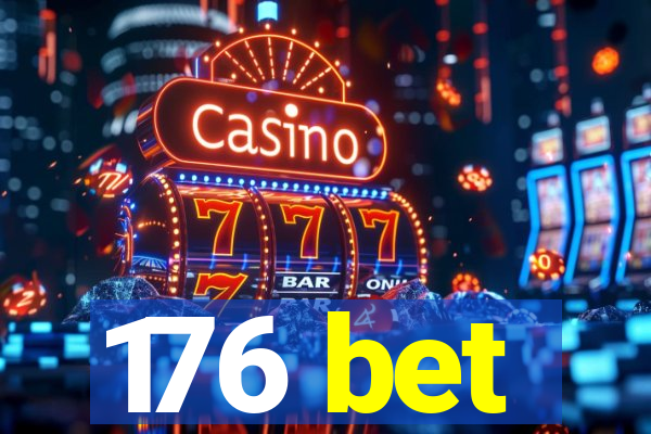 176 bet