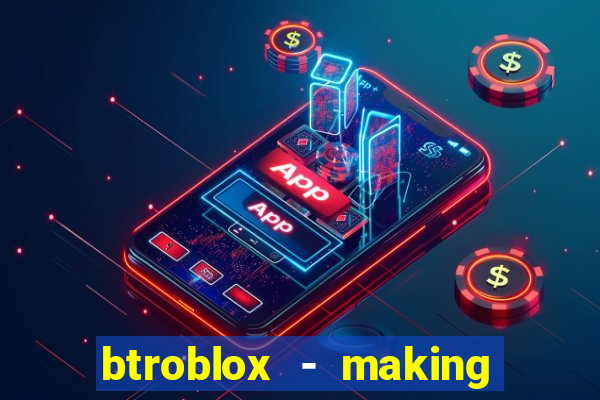 btroblox - making roblox better