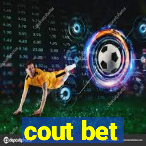 cout bet