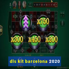 dls kit barcelona 2020